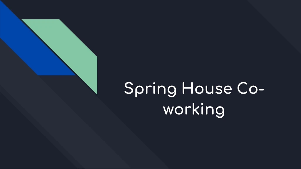 spring house co working