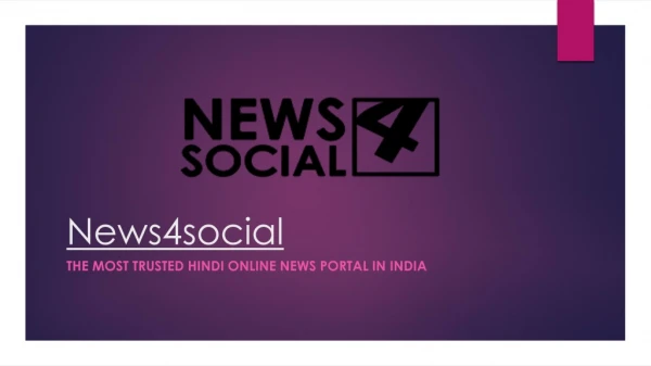 The Most Trusted Hindi Online News Portal - News4social