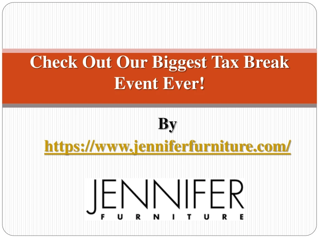 check out our biggest tax break event ever