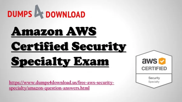 Amazon AWS-Security-Specialty Questions And Answers Dumps - Dumps4Download.us