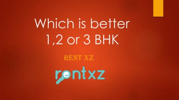 Which is Better? 1,2 or 3 BHK