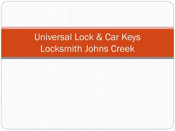 Locksmith Johns Creek - Universal Lock & Car Keys