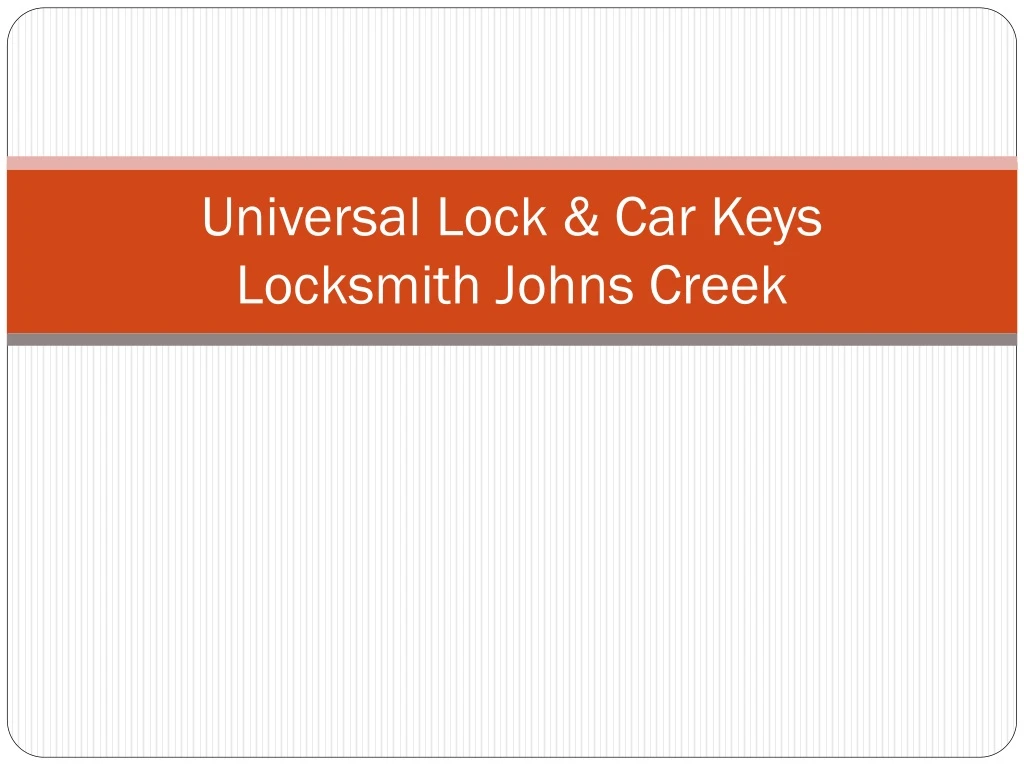 universal lock car keys locksmith johns creek