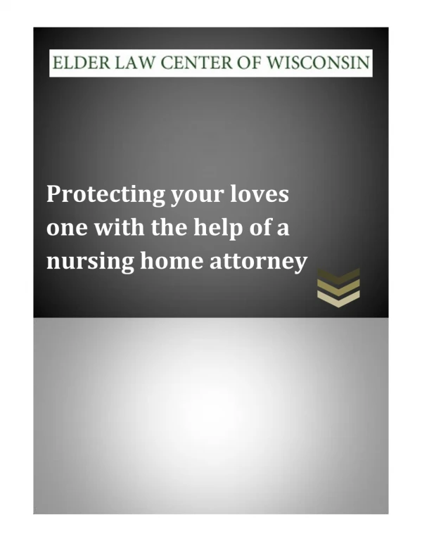 Protecting your loves one with the help of a nursing home attorney