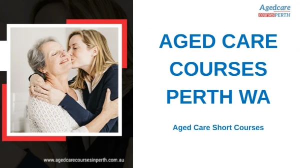 Aged Care Short Courses in Perth