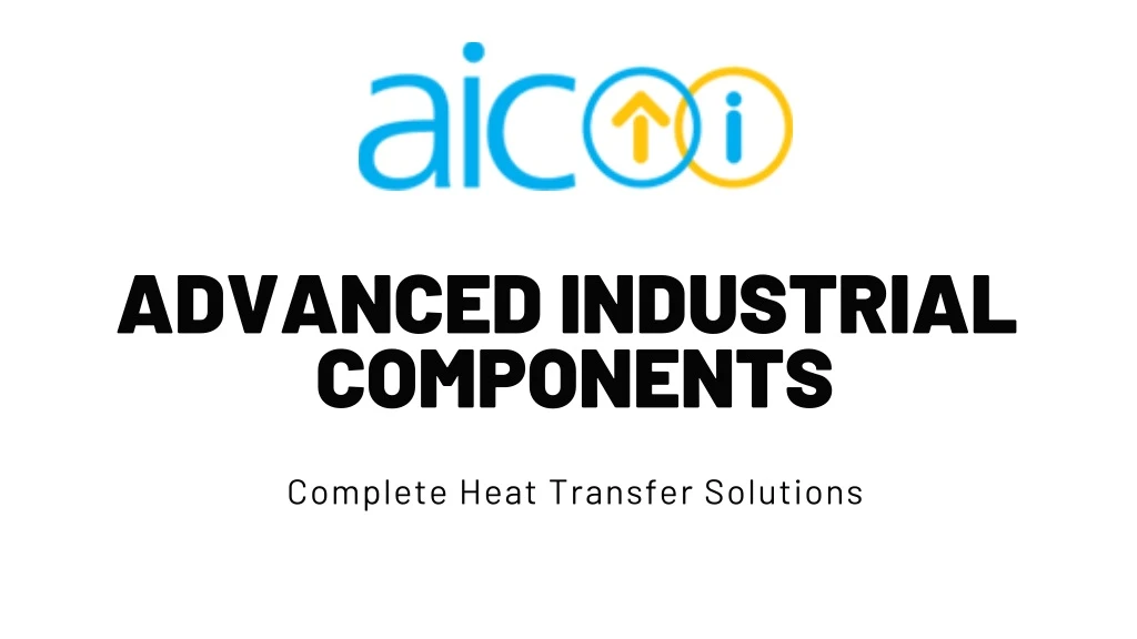 advanced industrial components