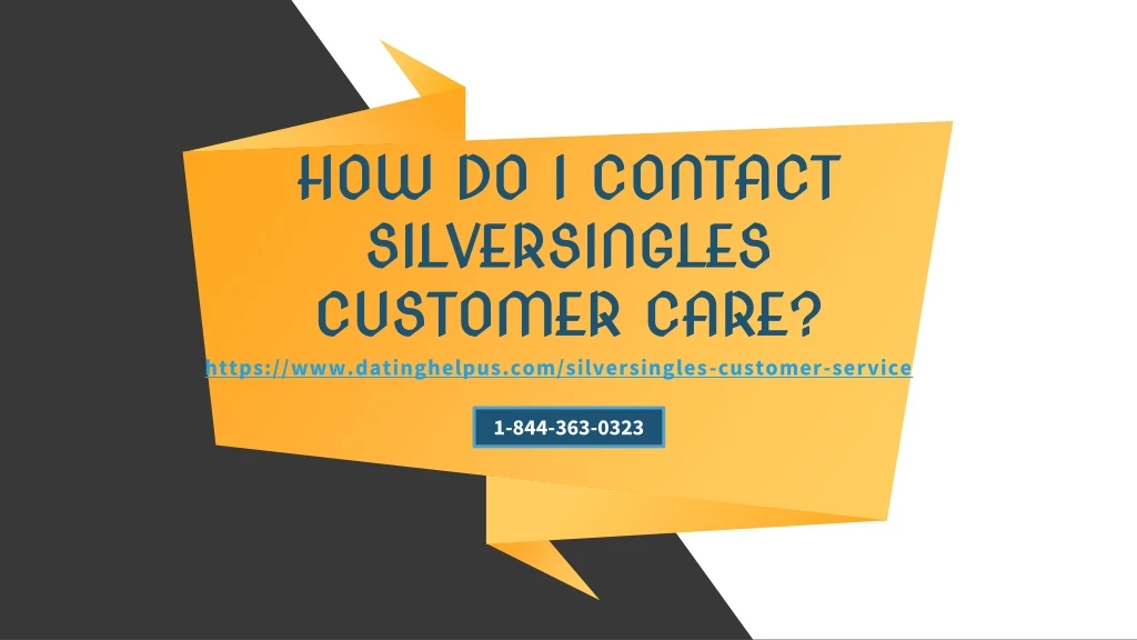 how do i contact how do i contact silversingles