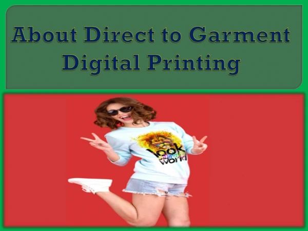 About Direct to Garment Digital Printing