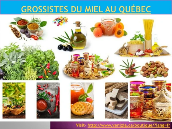 Grossistes du miel au Québec -Venizia Inc