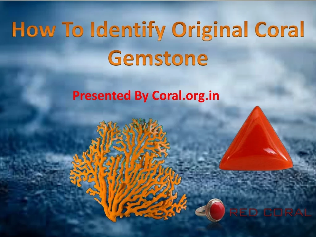 how to identify original coral gemstone