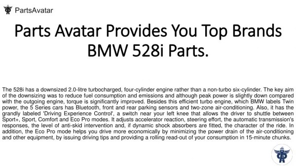 Shop Top Notch BMW 528i Parts Online at Parts Avatar.