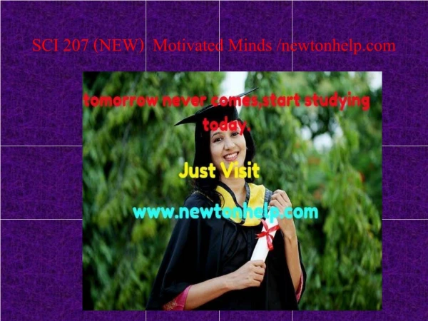 SCI 207 (NEW) Motivated Minds /newtonhelp.com