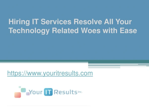 hiring it services resolve all your technology related woes with ease