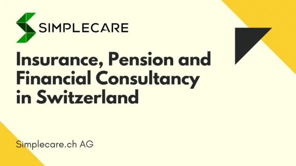 Personal Insurance, Pension and Financial Consultant - Simplecare.ch AG