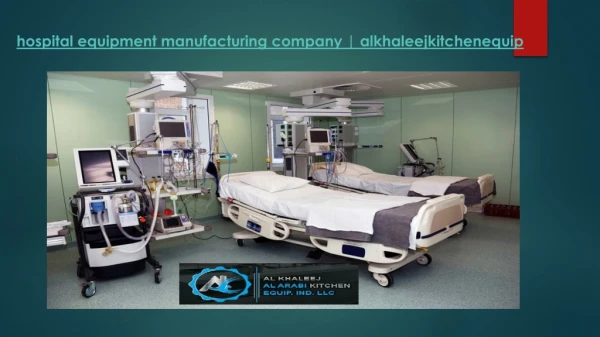 Best hospital equipment manufacturing company alkhaleejkitchenequip