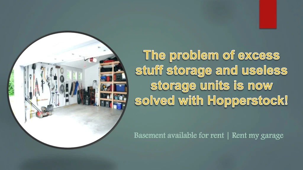 the problem of excess stuff storage and useless storage units is now solved with hopperstock