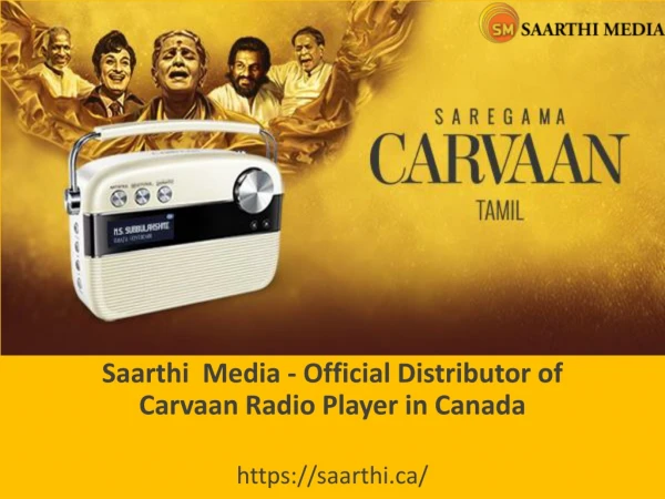 Saarthi Media - Official Distributor of Carvaan Music Player in Canada