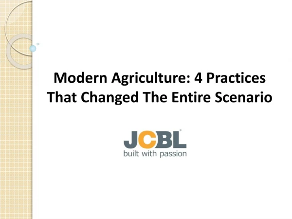 Modern Agriculture: 4 Practices That Changed The Entire Scenario