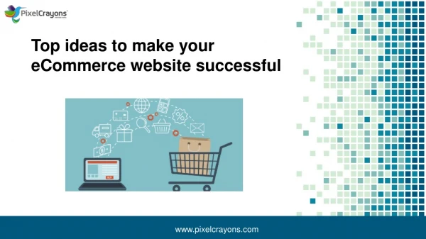 Top ideas to make your eCommerce website a success