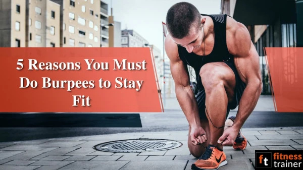 5 Reasons You Must Do Burpees to Stay Fit