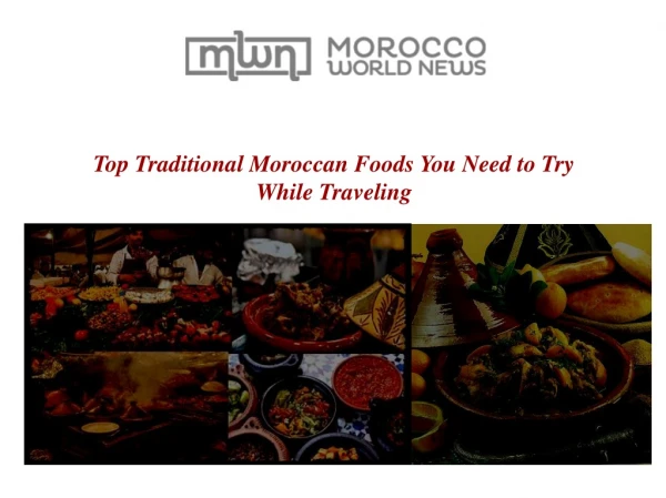Top Traditional Moroccan Foods You Need to Try While Traveling