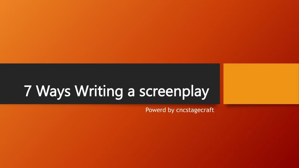 7 ways writing a screenplay