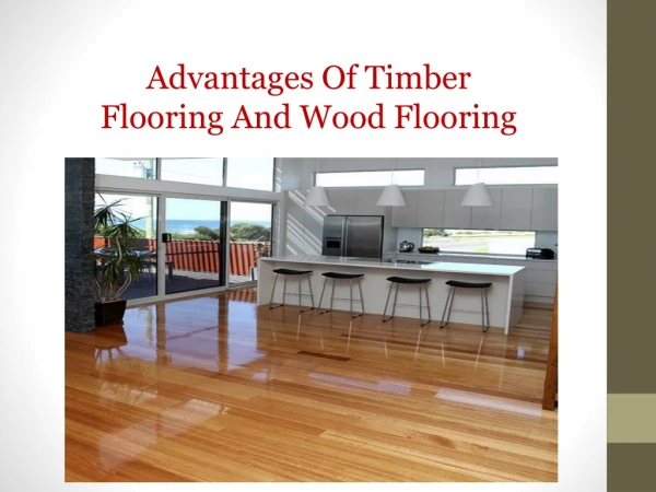Advantages Of Timber Flooring And Wood Flooring