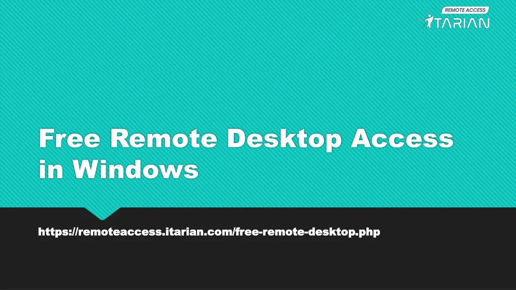 free remote desktop access in windows