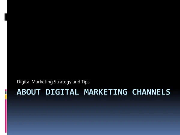 Digital Marketing Initial Strategy and Tips [Digital Marketing Major Channels Introduction]