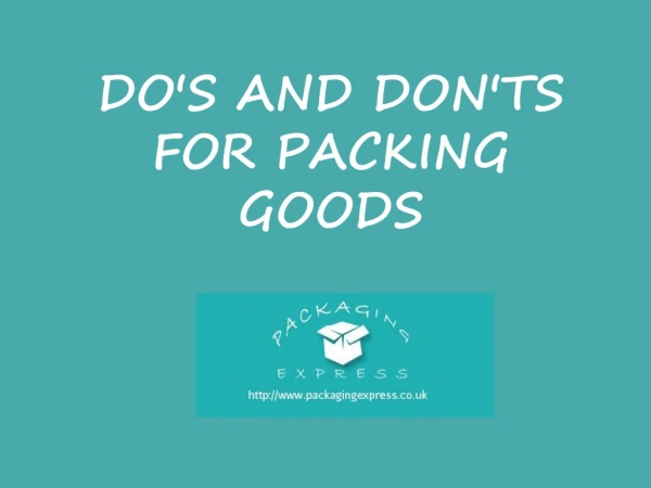 Do's and Don'ts for Packaging Goods