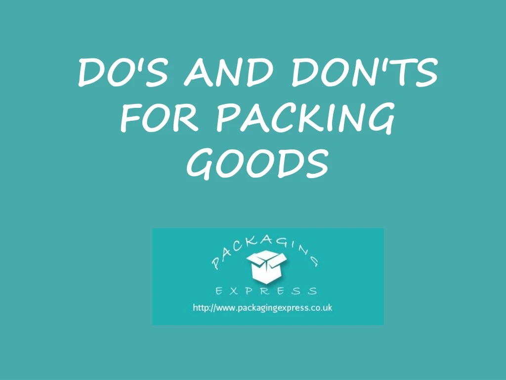 do s and don ts for packing goods