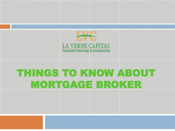 Things to Know About Mortgage Broker