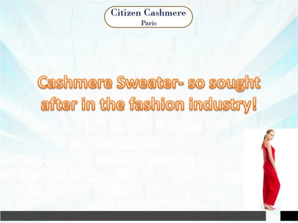 Cashmere Sweater- so sought after in the fashion industry