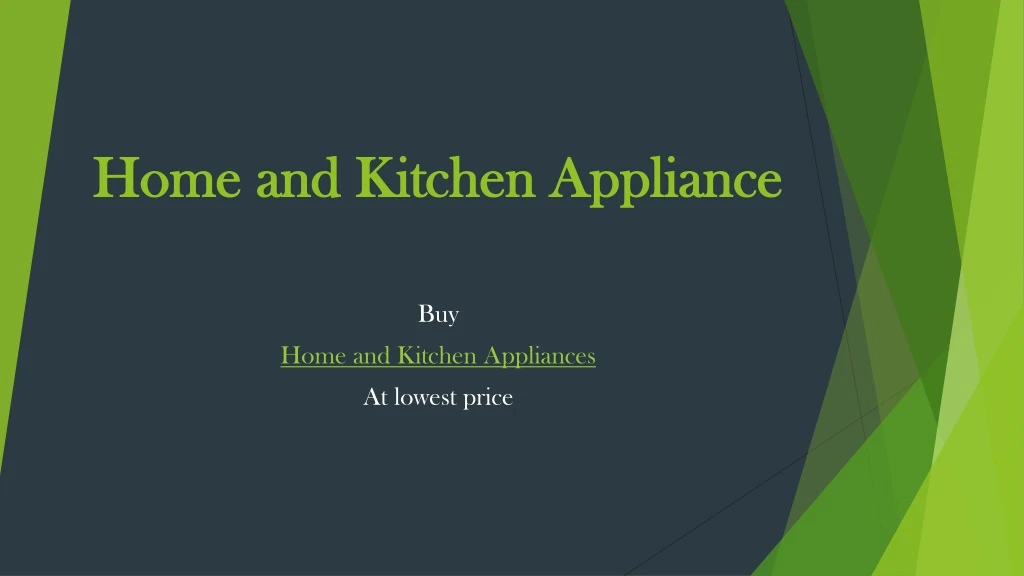 home and kitchen appliance