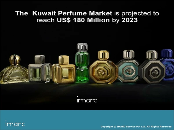 Kuwait Perfume Market Overview 2018: Industry Trends, Growth, Share, Size and Forecast Till 2023