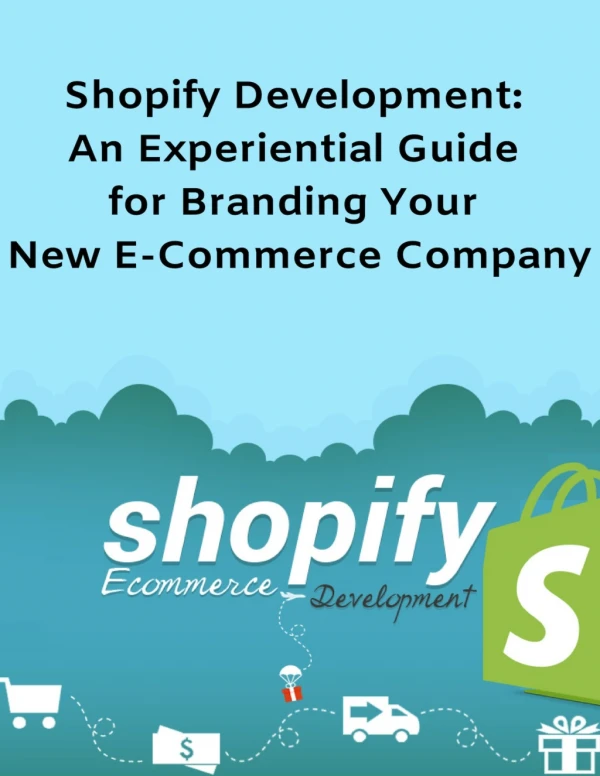 An Experiential Guide for Branding Your New E-Commerce Company - Shopify Development