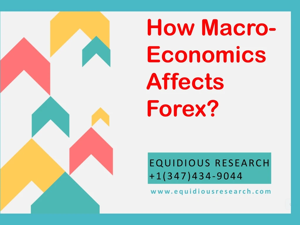 how macro economics affects forex