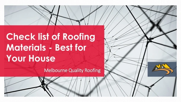 Check list of Roofing Materials - Best for Your House