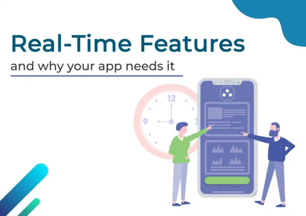 Real-Time Features and Why Your App Needs It
