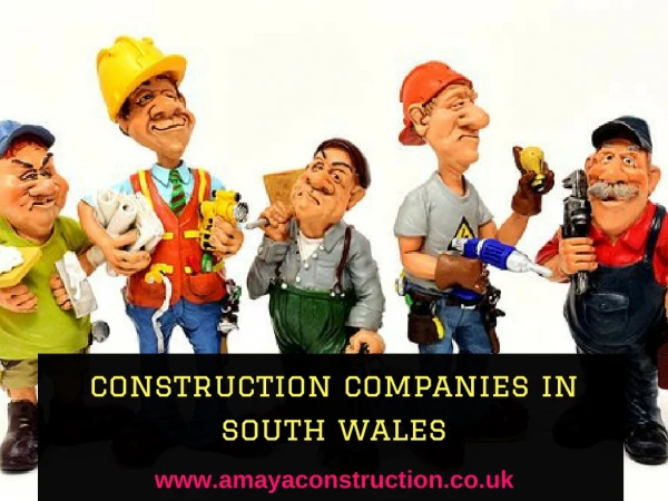 Know More about Construction Companies in South Wales