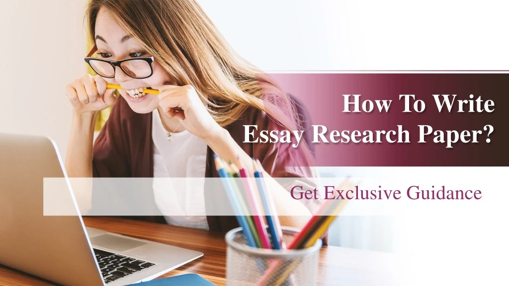 how to write essay research paper