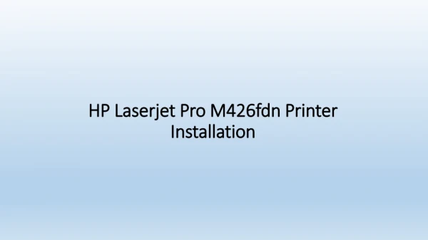 HP Laserjet Pro M426fdn Printer Functions Guidance | 123.hp.com/setup 426fdn