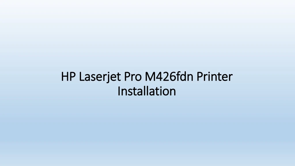 hp laserjet pro m426fdn printer installation