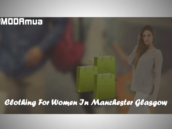 clothing for women in manchester glasgow