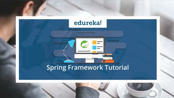 Spring Framework Tutorial | Spring Tutorial For Beginners With Examples | Java Framework | Edureka