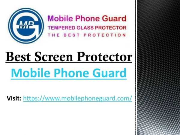 Best Screen Protector – Mobile Phone Guard