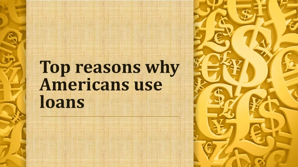 top reasons why americans use loans