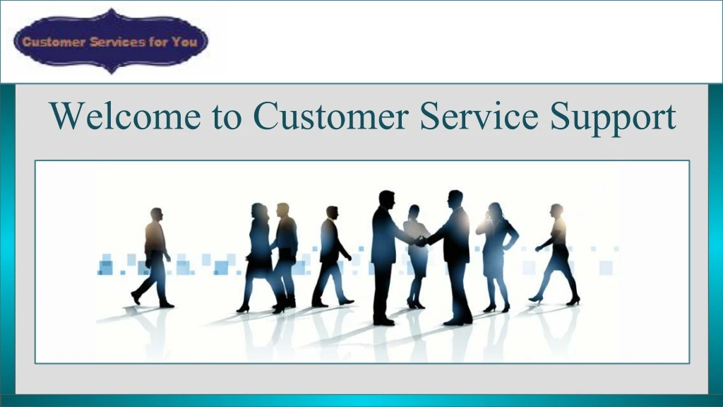 welcome to customer service support