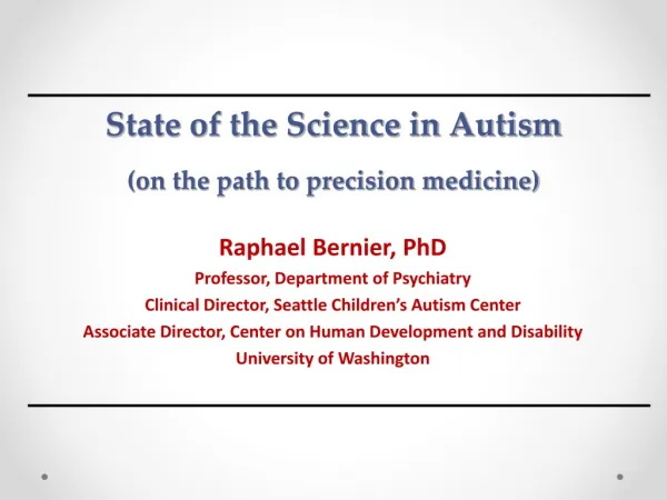 State of the Science in Autism (on the path to precision medicine)