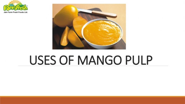 AamRus-USES OF MANGO PULP